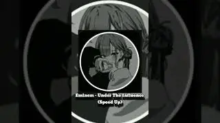 Eminem - Under The Influence (Speed Up)