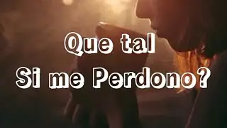 Que tal si me perdono? Male Capetillo