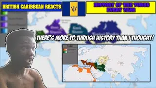 caribbean british guy reacts to The History of the Turks - Every Year history reaction #history