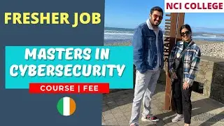 Masters in Cybersecurity NCI  | Fresher guide | Course | Fee 🇮🇪@aatiyaineurope @SiddhantIndia
