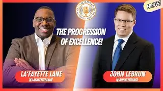 The Progression Of Excellence! Feat. @LaneDriven & John Lebrun