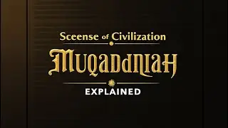 Ibn Khaldun&rsquo;s Muqaddimah Explained: The Science of Civilization & Rise & Fall of Dynasties