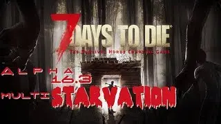 7 Days To Die Starvation A16 PL 140 dzień