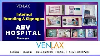 ABV Hospitals Boards and Signages & Internal Branding Done By Venlax Group