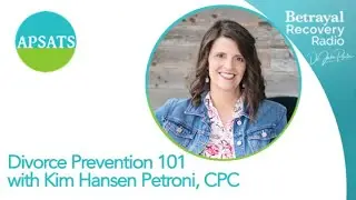 Divorce Prevention 101, with Kim Hansen Petroni, CPC and Dr. Jake Porter