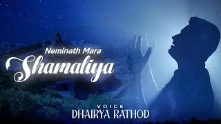 Neminath Mara Shamaliya || Latest Neminath Dada Song || Nemi || Dhairya Rathod
