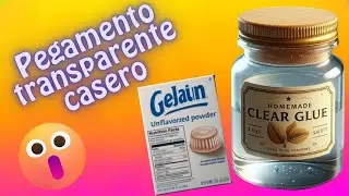 C&oacute;mo hacer PEGAMENTO Transparente Casero  | Cola transparente con Gelatina  🤯