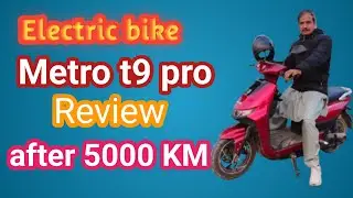  electric bike Metro T9 pro review after 5 month. 5000 km.