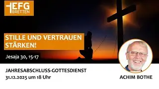 Jahresabschluss-Gottesdienst EFG Bretten &ndash; 31. Dezember 2025