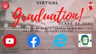 R.G.C.C. 55th Investiture Ceremony & Virtual Commencement Exercises (Virtual Graduation)May 27, 2021
