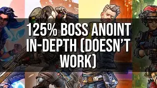 THE 125% BOSS ANOINTMENT DOESN'T WORK LIKE YOU THINK! Borderlands 3 Anointment In-Depth!