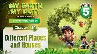 Different Places and Houses | Environmental Science Class 5 | Chapter 14 | IP Study