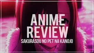 Anime Review: Sakurasou no Pet na Kanojo