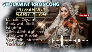 SHOLAWAT KERONCONG PENENANG HATI DAN PIKIRAN, DAMAI SEPANJANG MASA, SHOLAWAT NABI