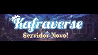 KAFRAVERSE - SERVER NOVO 99/70 - CONHEÇA TUDO SOBRE ELE AQUI