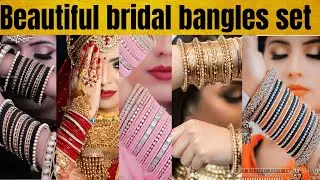 beautiful bridal bangles set|bridal choora designs|latest and beautiful bangle designs.