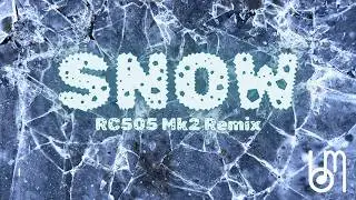Snow (Mk2 Remix, Original Loopstation Track)