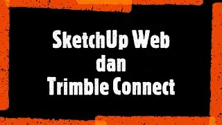 Membuat Link sharing file SketchUp menggunakan Trimble Connect