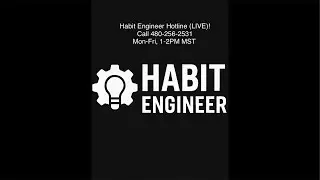 Habit Engineer Hotline #4 (LIVE)