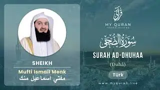 093 Surah Ad-Dhuhaa (الضحى) - With Turkish Translation By Mufti Ismail Menk