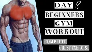DAY 8 | COMPLETE CHEST WORKOUT FOR BEGINNERS | BEGINNERS GYM WORKOUT | MUSCLE BUILDING SERIES