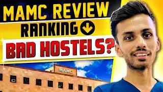 MAMC College Review!🔥| Bad Hostels?🤯| Fees, College Life, Fests!
