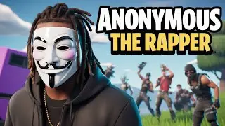 Anonymous The Rapper1 FORTNITE stream