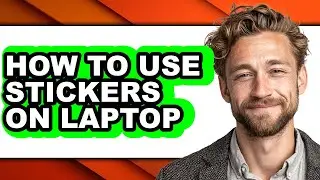 How to Use Stickers on Laptop (only Way)