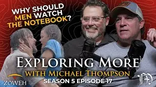 The Gospel Hidden in a Love Story | The Exploring More Podcast | S5E17