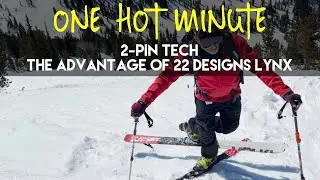 One Hot Minute | 2-Pin Tech, The Advantage of 22 Designs Lynx