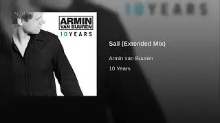 Armin van Buuren - Sail [10 Years Mix]