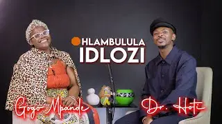 Hlambulula idlozi  Dr. Hoti vs Gogo Mpande