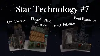 Minecraft Mods | Star Technology #7 - Ore Excavation, Rock Filtrator y Electric Blast Furnace