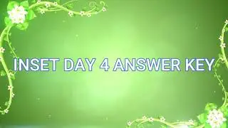 INSET DAY 4 ANSWER KEY
