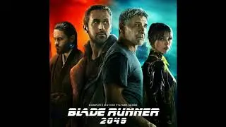 32. Main On Ends - End Credits | Blade Runner 2049 (Complete Score)