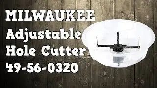 Milwaukee Adjustable Hole Cutter 49-56-0320 Quick Look