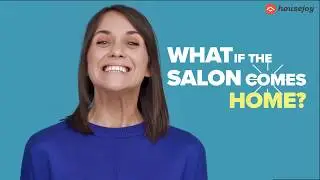 Salon Services in the comfort of your home | Housejoy | Salon@Home