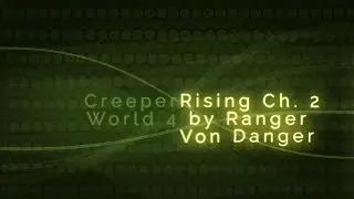 Rising Chapter 2 PAC by Ranger Von Danger Creeper World 4