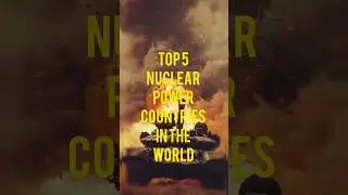 Top 5 Nuclear power Countries in the world 🌎| By having More Atomic bombs #nuclear #atomicbomb