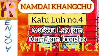 KATU LUH NO.4:Makou Laojam Kumtam Bonsho