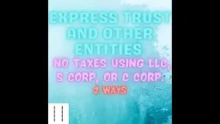 Using Express Trust+508 Entity With S Corp, LLC, C Corp Grant +Mortgage Jewel- Preview