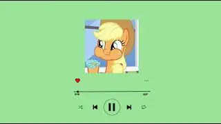 playlist to be a hardworking pony🍎|| applejack