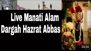 🛑 mannti alam dargah Hazrat Abbas rustam nagar Lucknow 1445