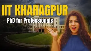 🎓 IIT Kharagpur PhD for Professionals &ndash; Complete Guide