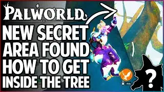 Palworld - This is HUGE - How to Get FULLY Inside the Tree - Best Secret Area Revealed - Guide!