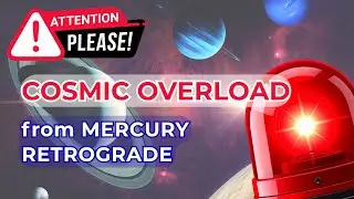 How to survive Mercury Retrograde 2025  (It's not what you think)