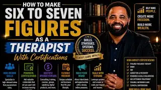 How to make 6-7 Figures as a Therapist With Certifications 