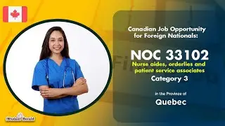 Canadian Job Opportunity for Foreign Nationals: NOC 33102, Nurse aides, orderlies  in Quebec