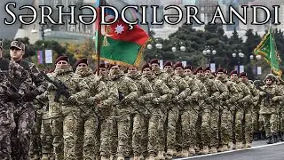 Azerbaijani March: Sərhəd&ccedil;ilər andı - Border's Oath