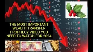 Part 2 The Most Important Wealth Transfer Prophecy for 2024. Brandon Biggs Financial Prophecies.